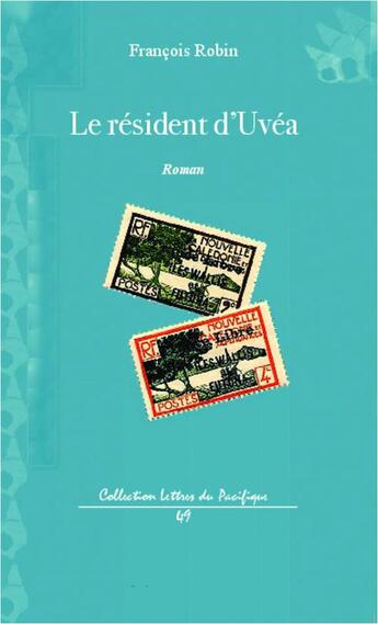 Couverture du livre « Le résident d'Uvéa » de Francois Robin aux éditions L'harmattan