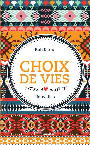 Couverture du livre « Choix de vies » de Bah Keita aux éditions L'harmattan