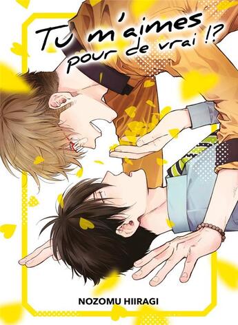 Couverture du livre « Tu m'aimes pour de vrai ?! » de Nozomu Hiiragi aux éditions Boy's Love
