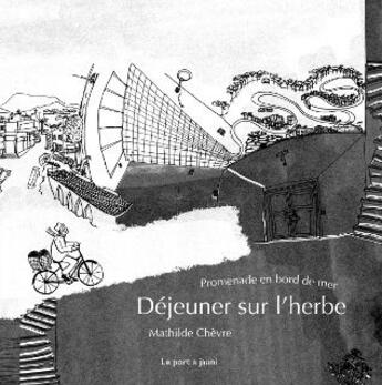 Couverture du livre « Promenade en bord de mer ; déjeuner sur l'herbe » de Mathilde Chevre et Lena Merhej aux éditions Le Port A Jauni