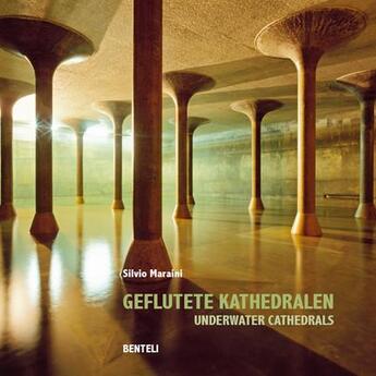 Couverture du livre « Geflutete Kathedralen ; underwater cathedrals » de Silvio Maraini aux éditions Benteli