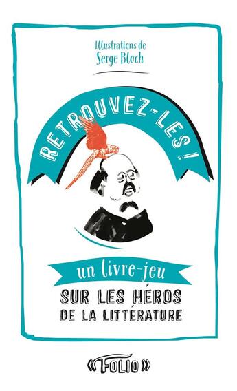 Couverture du livre « Retrouvez-les ! un livre-jeu sur les héros de la littérature » de  aux éditions Gallimard