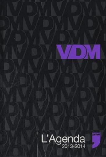 Couverture du livre « L'agenda VDM 2013-2014 » de Julien Azarian et Didier Guedj et Guillaume Passaglia et Maxime Valette aux éditions Prive
