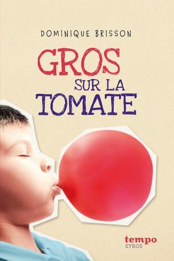 Couverture du livre « Gros sur la tomate » de Dominique Brisson aux éditions Syros