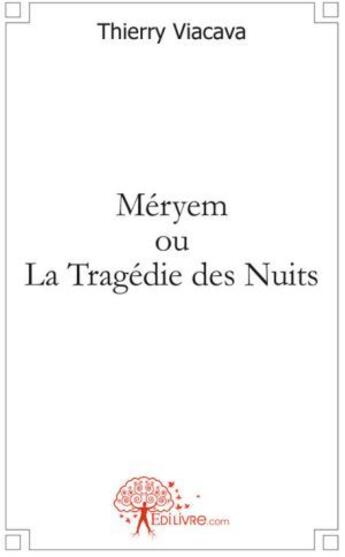 Couverture du livre « Méryem ou la tragédie des nuits » de Thyerik aux éditions Edilivre
