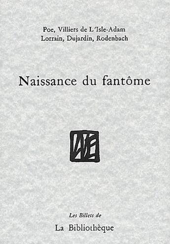 Couverture du livre « Naissance du fantôme » de Jumeau-Lafond Jean-D aux éditions La Bibliotheque