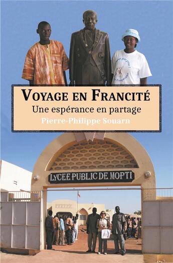 Couverture du livre « Voyage en francité : une espérance en partage » de Pierre-Philippe Souarn aux éditions Cacimbo