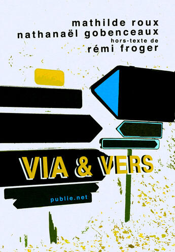 Couverture du livre « Via & vers » de Remi Froger aux éditions Publie.net