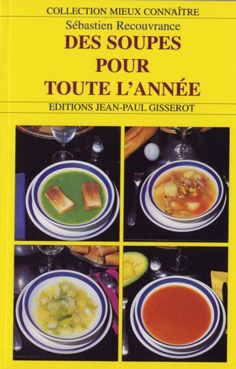 Couverture du livre « Des soupes pour toute l'année » de Sebastien Recouvrance aux éditions Gisserot