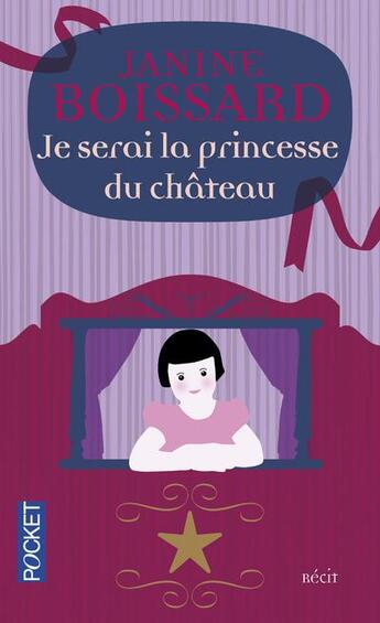 Couverture du livre « Je serai la princesse du château » de Janine Boissard aux éditions Pocket