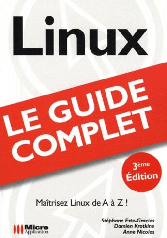 Couverture du livre « Linux ; (guide complet) » de Stephane Este-Gracias aux éditions Micro Application