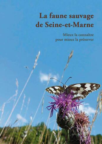 Couverture du livre « La faune sauvage du département de Seine-et-Marne » de  aux éditions Illustria