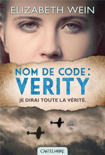Couverture du livre « Nom de code : Verity » de Elizabeth Wein aux éditions Castelmore