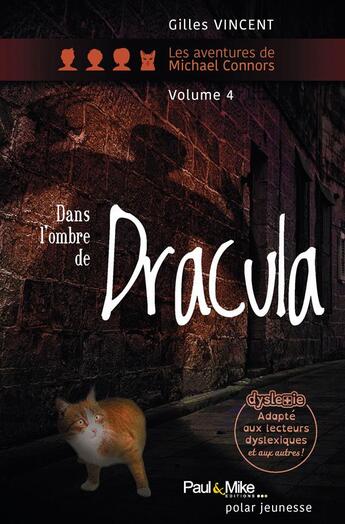 Couverture du livre « Les aventures de Michael Connors t.4 ; dans l'ombre de Dracula » de Gilles Vincent aux éditions Paul & Mike
