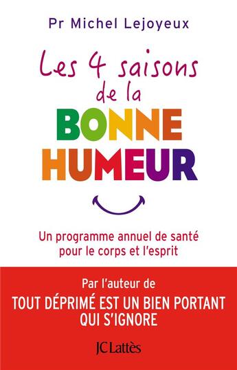 Couverture du livre « Les 4 saisons de la bonne humeur » de Michel Lejoyeux aux éditions Lattes