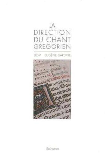 Couverture du livre « La direction du chant gregorien » de Cardine Eugene aux éditions Solesmes