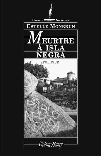 Couverture du livre « Meurtre à Isla Negra » de Estelle Monbrun aux éditions Viviane Hamy