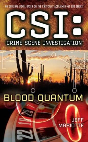 Couverture du livre « CSI: Crime Scene Investigation: Blood Quantum » de Jeff Mariotte aux éditions Pocket Books