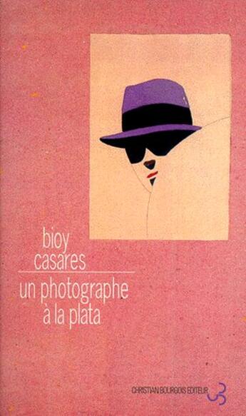 Couverture du livre « Un photographe a la plata » de Adolfo Bioy Casares aux éditions Christian Bourgois