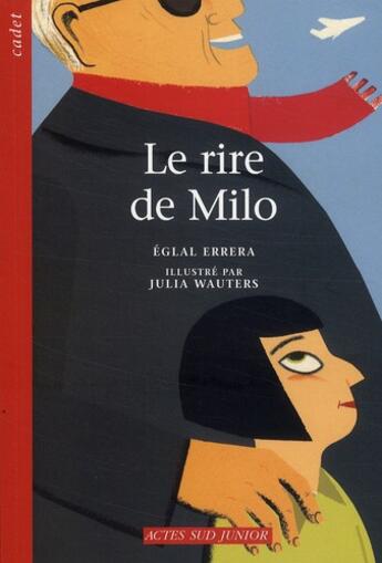 Couverture du livre « Le rire de Milo » de Eglal Errera et Julia Wauters aux éditions Actes Sud Junior