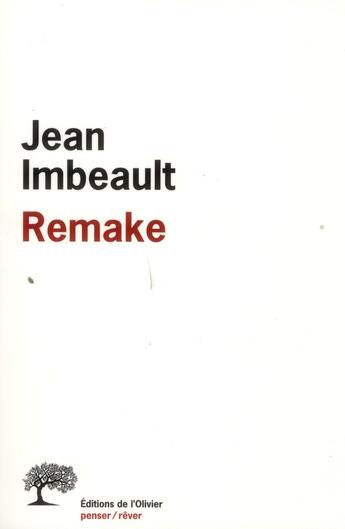 Couverture du livre « Remake » de Jean Imbeault aux éditions Editions De L'olivier