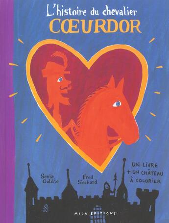 Couverture du livre « L'histoire du chevalier coeurdor » de Sonia Goldie aux éditions Mila