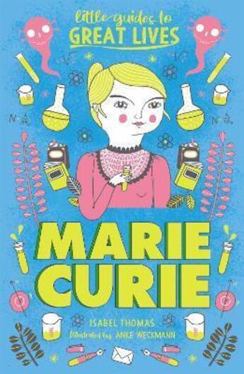 Couverture du livre « Marie Curie (little guides to great lives) » de Isabel Thomas et Anke Weckmann aux éditions Laurence King