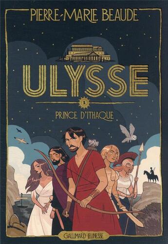 Couverture du livre « Ulysse - prince d'Ithaque Tome 1 » de Pierre-Marie Beaude aux éditions Gallimard-jeunesse