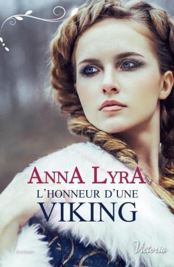 Couverture du livre « L'honneur d'une viking » de Anna Lyra aux éditions Harlequin