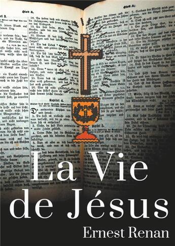 Couverture du livre « La vie de Jésus ; histoire des origines du christianisme » de Ernest Renan aux éditions Books On Demand