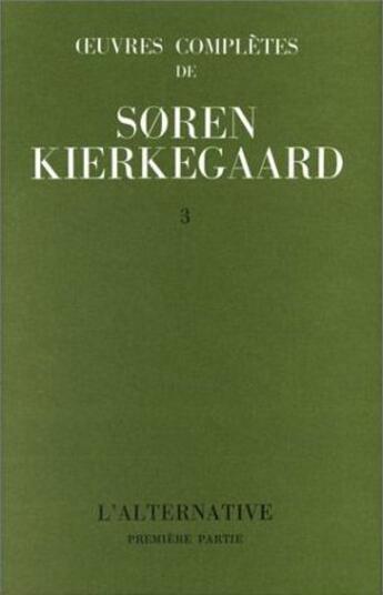 Couverture du livre « Oeuvres complètes de Soren Kierkegaard t.3 » de Kierkegaard Sren aux éditions Orante