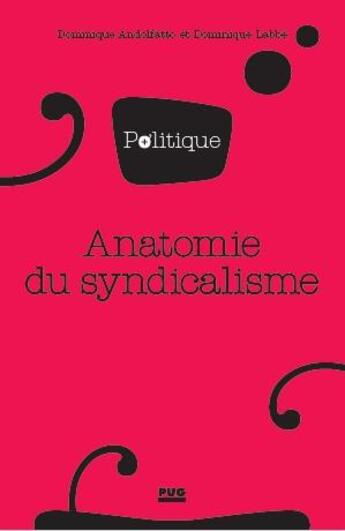 Couverture du livre « Anatomie du syndicalisme » de Dominique Labbe et Dominique Andolfatto aux éditions Pu De Grenoble