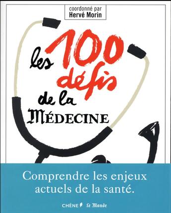 Couverture du livre « Les 100 défis de la médecine » de Herve Morin aux éditions Chene