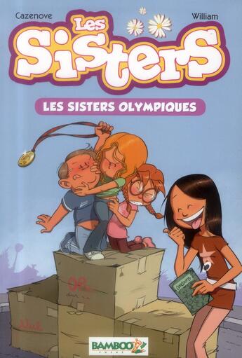 Couverture du livre « Les Sisters T.5 ; les Sisters olympiques » de Christophe Cazenove et William aux éditions Bamboo