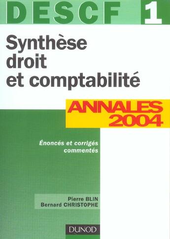 Couverture du livre « Synthese Droit Et Comptabilite ; Descf 1 ; Annales 2004 » de Bernard Christophe et Pierre Blin aux éditions Dunod