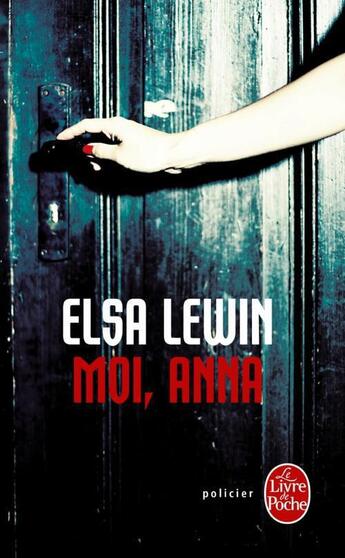 Couverture du livre « Moi, Anna » de Elsa Lewin aux éditions Le Livre De Poche