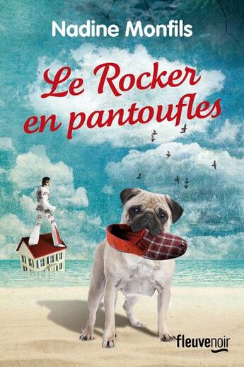 Couverture du livre « Le rocker en pantoufles » de Nadine Monfils aux éditions Fleuve Editions