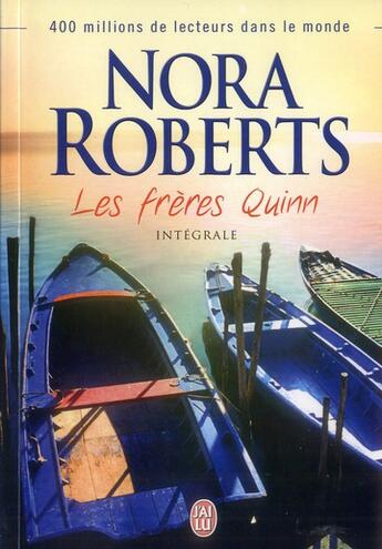 Couverture du livre « Les frères Quinn : Intégrale Tomes 1 à 4 » de Nora Roberts aux éditions J'ai Lu