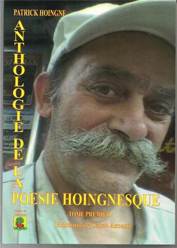 Couverture du livre « Anthologie de la poesie hoingnesque » de Patrick Hoingne aux éditions De Saint Amans