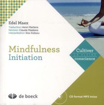 Couverture du livre « Mindfulness initiation » de Edel Maex aux éditions De Boeck Superieur