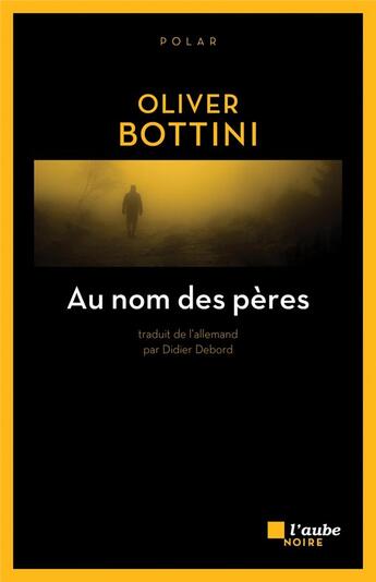 Couverture du livre « Au nom des pères » de Oliver Bottini aux éditions Editions De L'aube