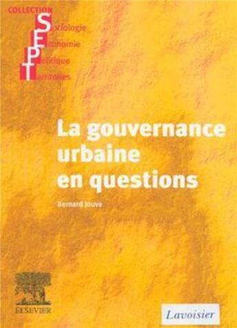 Couverture du livre « La gouvernance urbaine en questions » de Bernard Jouve aux éditions Elsevier