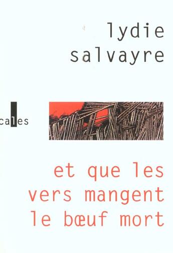 Couverture du livre « Et que les vers mangent le boeuf mort » de Lydie Salvayre aux éditions Verticales