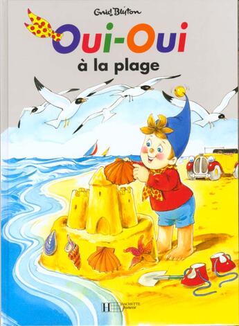 Couverture du livre « Oui-oui a la plage » de Bazin/Blyton aux éditions Hachette Jeunesse