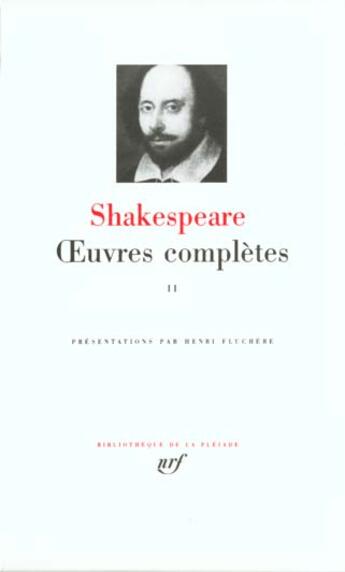 Couverture du livre « Oeuvres complètes Tome 2 » de William Shakespeare aux éditions Gallimard