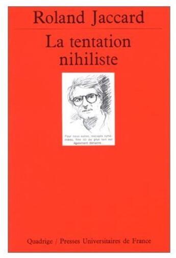 Couverture du livre « La tentation nihiliste » de Roland Jaccard aux éditions Puf