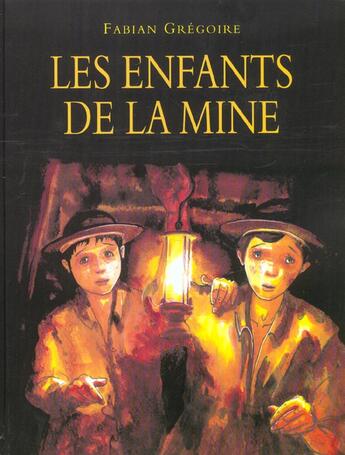 Couverture du livre « Les enfants de la mine » de Fabian Gregoire aux éditions Ecole Des Loisirs