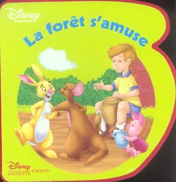 Couverture du livre « Winnie l'Ourson ; la forêt s'amuse » de Disney aux éditions Disney Hachette