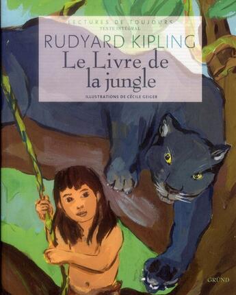 Couverture du livre « Le livre de la jungle » de Rudyard Kipling et Cecile Geiger aux éditions Grund