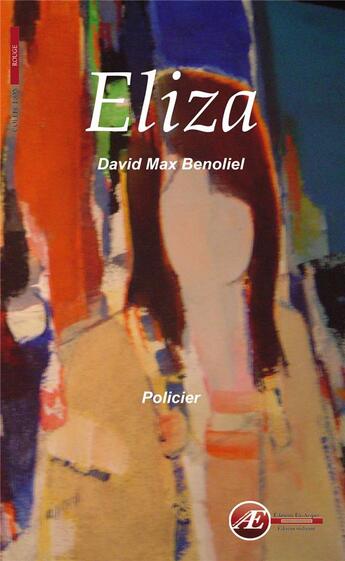 Couverture du livre « Eliza » de David Max Benoliel aux éditions Ex Aequo